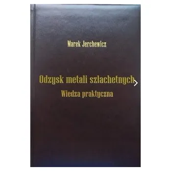 Odzysk metali szlachetnych - JERCHEWICZ MAREK