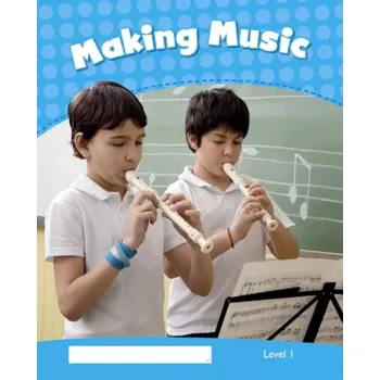 Cizojazyčná kniha PEKR | Level 1: Making Music CLIL (Nicole Taylor, 2013)