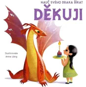 Nauč svého draka říkat děkuji (Anna Láng, 2022)