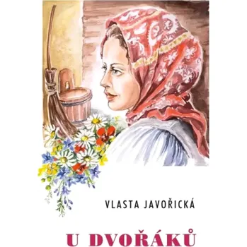U Dvořáků (Vlasta Javořická, 2006)