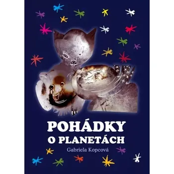 Pohádka Pohádky o planetách (Gabriela Kopcová, 2016)