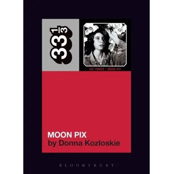Cat Power's Moon Pix - Kozloskie, Donna (Writer, USA)