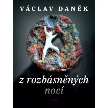 Poezie Z rozbásněných nocí (Václav Daněk, 2022)
