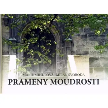 Prameny moudrosti (Marie Mihulová, 2010)