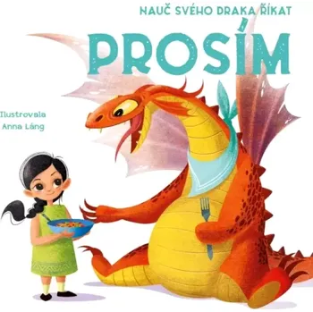 Nauč svého draka říkat prosím (Anna Láng, 2022)