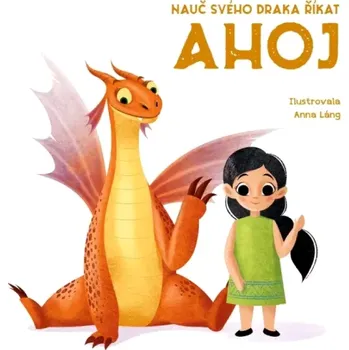 Nauč svého draka říkat ahoj (Anna Láng, 2022)