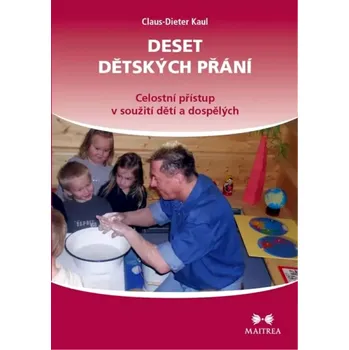 Osobní rozvoj Deset dětských přání (Claus-Dieter Kaul, 2014)
