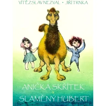 Pohádka Anička skřítek a Slaměný Hubert (Vítězslav Nezval, 2012)