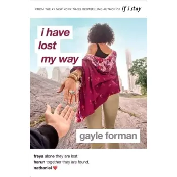 Beletrie pro dospělé I Have Lost My Way (Gayle Forman, 2019)