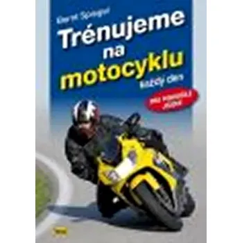 Technika Trénujeme na motocyklu každý den (Bernt Spiegel, 2014)