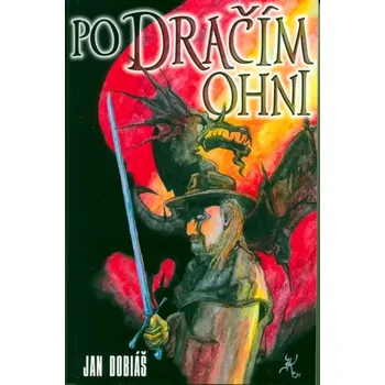 Po dračím ohni (Jan Dobiáš, 2006)