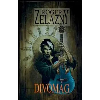 Divomág (Roger Zelazny, 2004)