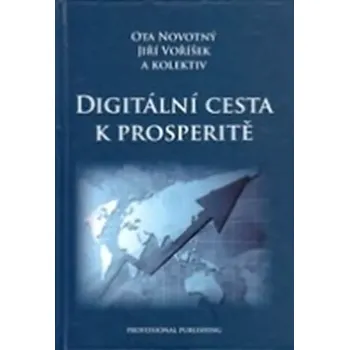 Technika Digitální cesta k prosperitě (Ota Novotný, 2011)