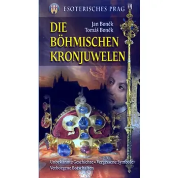 Cizojazyčná kniha Die böhmischen Kronjuwelen (Jan Boněk, 2006)