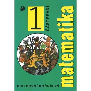 Matematika pro první ročník základní školy (Šárka Pěchoučková, 2001)