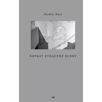 Poezie Návrat ztracené dcery (Natálie Nera, 2021)