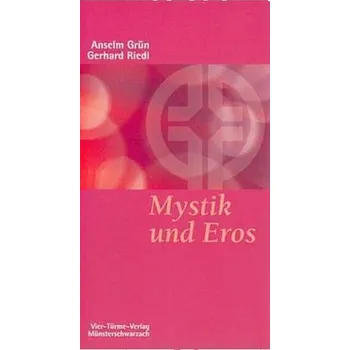 Mystik und Eros - Anselm Grün