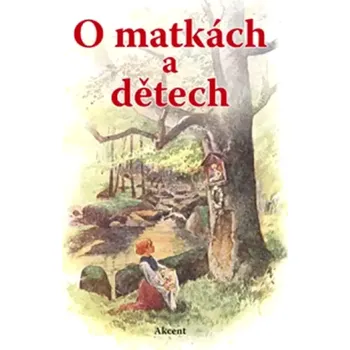 O matkách a dětech (, 2010)