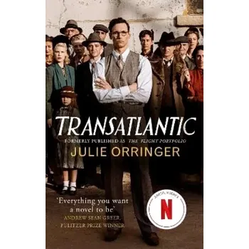 Transatlantic: Based on a true story, utterly gripping and heartbreaking World War 2 historical fiction (Julie Orringer, 2023)
