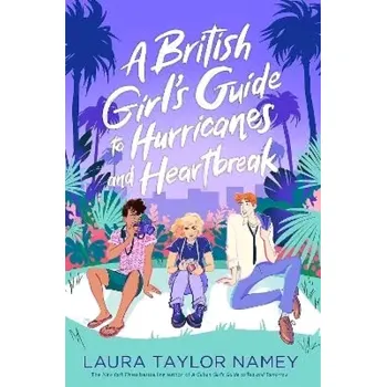 A British Girl´s Guide to Hurricanes and Heartbreak (Laura Taylor Namey, 2023)