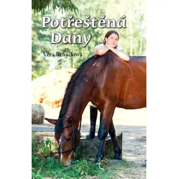 Potřeštěná Dany (Věra Řeháčková, 2021)
