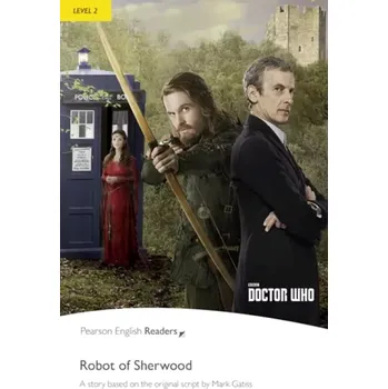 Cizojazyčná kniha PER | Level 2: Doctor Who: The Robot of Sherwood (Mark Gatiss, 2018)