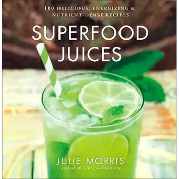 Cizojazyčná kniha Superfood Juices (Julie Morris, )