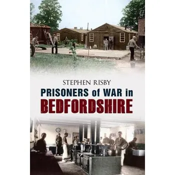 Prisoners of War in Bedfordshire - Risby, Stephen