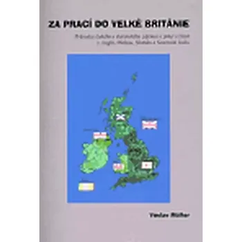 Za prací do Velké Británie (Václav Müller, 2006)