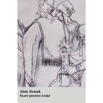 Staré pověsti české (Alois Jirásek, 2019)
