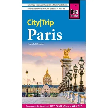 Cestování Reise Know-How CityTrip Paris - Gabriele Kalmbach [DE] (2025, Brožovaná, Reise Know-How Rump GmbH)
