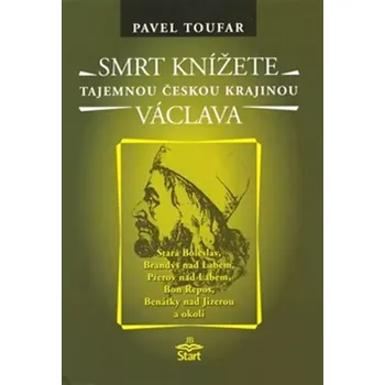 Smrt knížete Václava (Pavel Toufar, 2007)