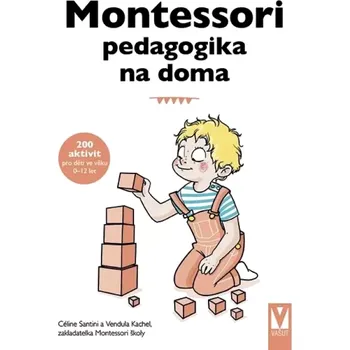Osobní rozvoj Montessori pedagogika na doma (Céline Santini, 2023)
