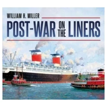 Post-war on the Liners - Miller, William R.