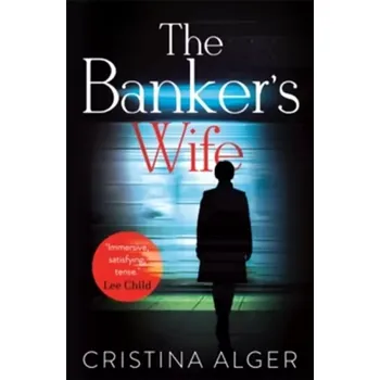 The Banker´s Wife (Cristina Alger, 2018)