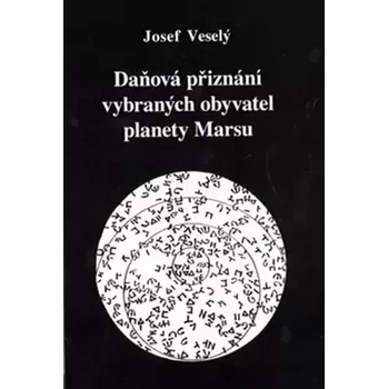 Daňová přiznání vybraných obyvatel planety Marsu (Josef Veselý, 2012)
