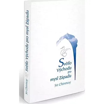 Světlo Východu pro mysl Západu (Sri Chinmoy, 2001)
