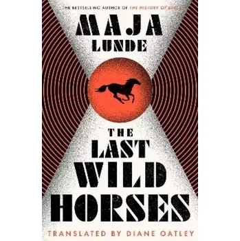 Cizojazyčná kniha The last wild horses (Maja Lunde, 2023)