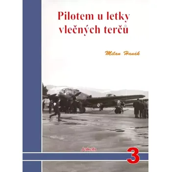 Literární biografie Pilotem u letky vlečných terčů (Milan Hanák, 2015)