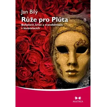 Osobní rozvoj Růže pro Plúta (Jan Bílý, 2011)