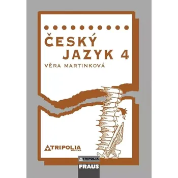 Český jazyk Český jazyk 4 (Věra Martinková, 2007)
