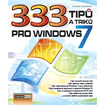 333 tipů a triků pro Windows 7 (Karel Klatovský, 2010)