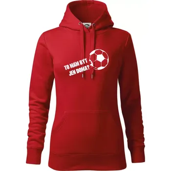 Dámská mikina To mám být jen doma? - Fotbal - Mikina dámská Cape s kapucí - S ( Červená )
