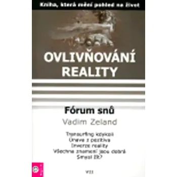 Ovlivňování reality (Vadim Zeland, 2007)
