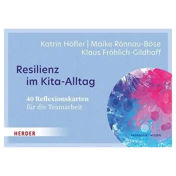 Resilienz im Kita-Alltag. 40 Reflexionskarten für die Teamarbeit - Höfler, Katrin