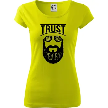 Dámské tričko Trust me I have a beard - Dámské triko Pure - S ( Limetková )