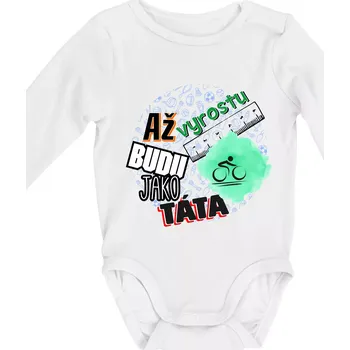 Kojenecký body Až vyrostu budu jako táta - cyklista - Body kojenecké s dlouhým rukávem - Dlouhý r. do 3 měs ( Bílá )