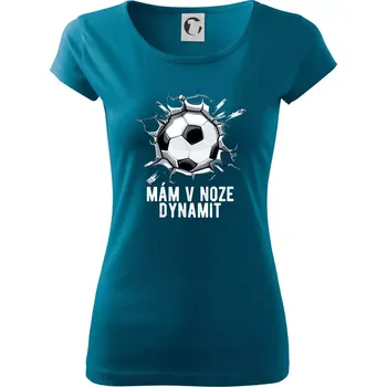 Dámské tričko Mám v noze dynamit - Dámské triko Pure - XS ( Petrolejová )