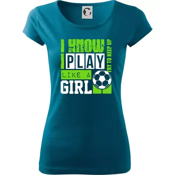Dámské tričko Play girl - Dámské triko Pure - M ( Petrolejová )