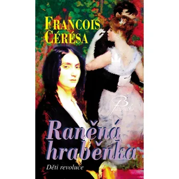 Raněná hraběnka - Cérésa Francois